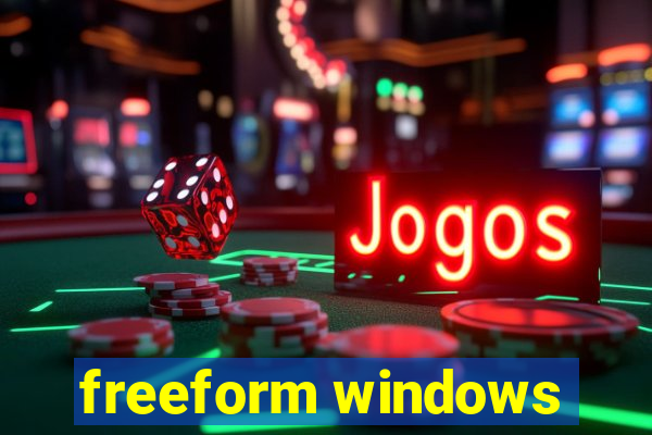 freeform windows